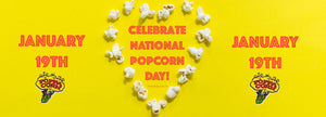 Get Promotional Popcorn Ideas to Boost Sales on National Popcorn Day